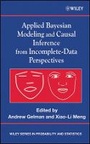 Cover: Applied Bayesian Modeling and Causal Inference from Incomplete-Data Perspectives - Wiley