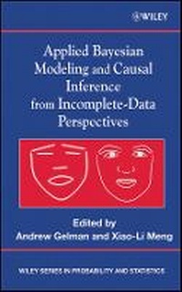 Enlarge image Cover: Applied Bayesian Modeling and Causal Inference from Incomplete-Data Perspectives - Wiley