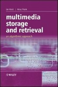 Enlarge image Cover: Multimedia Storage and Retrieval - An Algorithmic Approach - Wiley