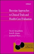 Cover: Bayesian Approaches to Clinical Trials and Health- Care Evaluation - Wiley