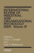 Cover: International Review of Industrial and Organizational Psychology, 2004 Volume 19 - Wiley