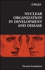Cover: Novartis Foundation Symposium 264 - Nuclear Organization in Development and Disease - Wiley