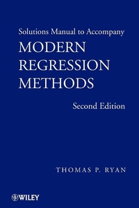 Enlarge image Cover: Solutions Manual to accompany Modern Regression Methods, 2e - Wiley