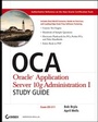 Cover: OCA Oracle Application Server 10g Administration I Study Guide - Sybex