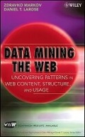 Cover: Data Mining the Web - Uncovering Patterns in Web ntent, Structure, and Usage - Wiley