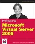 Cover: Professional Microsoft Virtual Server 2005 - Wiley