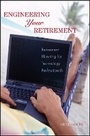 Cover: Engineering Your Retirement - Retirement Planning or Technology Professionals - Wiley
