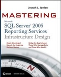 Cover: Mastering SQL Server 2005 Reporting Services Infrastructure Design - Wiley