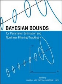 Enlarge image Cover: Bayesian Bounds for Parameter Estimation and Nonlinear Filtering/Tracking - Wiley