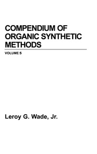 Enlarge image Cover: Compendium of Organic Synthetic Methods, Volume 5 - Wiley
