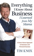 Cover: Everything I Know About Business I Learned from my Mama - Wiley