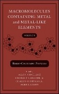 Enlarge image Cover: Macromolecules Containing Metal and Metal-Like ments, Volume 8 - Wiley