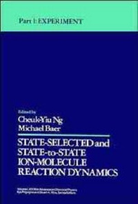 Enlarge image Cover: State Selected and State-to-State Ion-Molecule Reaction Dynamics, Volume 82, Part 1 - Wiley