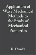 Cover: Application of Wave Mechanical Methods to the Study of Mechanical Properties - Wiley