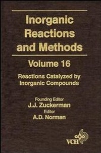 Enlarge image Cover: Inorganic Reactions and Methods, Volume 16, Reactions Catalyzed by Inorganic Compounds - Wiley-VCH