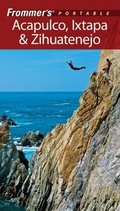 Cover: Frommer's Portable Acapulco, Ixtapa & Zihuatanejo - Wiley