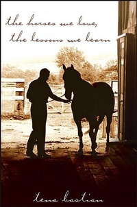 Abbildung von: The Horses We Love, The Lessons We Learn - Howell Book House
