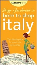 Cover: Suzy Gershman's Born to Shop Italy - Wiley