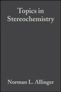 Cover: Topics in Stereochemistry - Wiley