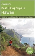 Cover: Frommer's Best Hiking Trips in Hawaii - Wiley