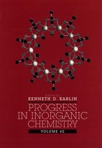 Enlarge image Cover: Progress in Inorganic Chemistry, Volume 42 - Wiley