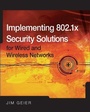 Cover: Implementing 802.1X Security Solutions for Wired and Wireless Networks - Wiley