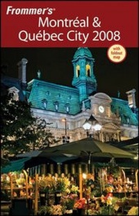 Abbildung von: Frommer's Montreal & Quebec City 2008 - Wiley