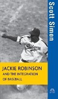 Enlarge image Cover: Jackie Robinson and the Integration of Baseball - Wiley