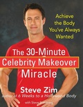 Cover: The 30 Minute Celebrity Makeover Miracle - Wiley