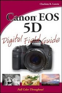 Abbildung von: Canon EOS 5D Digital Field Guide - Wiley
