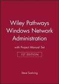 Cover: Wiley Pathways Windows Network Administration, 1e with Project Manual Set - Wiley