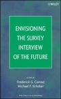 Cover: Envisioning the Survey Interview of the Future - Wiley