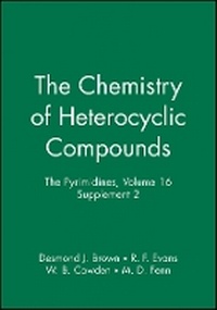 Enlarge image Cover: Chemistry of Heterocyclic Compounds - The e Pyrimidines, Supplement 2 - Wiley