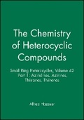 Cover: Chemistry of Heterocyclic Compounds - Small Ring all Ring Heterocycles, Part 1 - Wiley