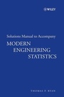 Cover: Solutions Manual to accompany Modern Engineering Statistics - Wiley