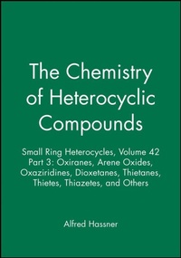 Enlarge image Cover: Small Ring Heterocycles, Volume 42, Part 3 - Wiley