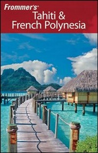 Abbildung von: Frommer's Tahiti & French Polynesia - Wiley-Blackwell