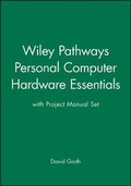 Cover: Wiley Pathways Personal Computer Hardware Essentials with Project Manual Set - Wiley