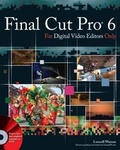 Cover: Final Cut Pro 6 For Digital Video Editors Only - Wiley