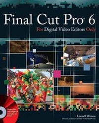 Abbildung von: Final Cut Pro 6 For Digital Video Editors Only - Wiley