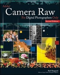 Abbildung von: Adobe Camera Raw for Digital Photographers Only - Wiley