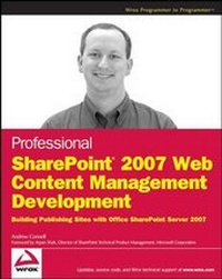 Enlarge image Cover: Professional SharePoint 2007 Web Content Management Development - Wrox Press