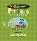 Cover: The Natural Food Pet Cookbook - Wiley