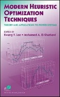 Enlarge image Cover: Modern Heuristic Optimization Techniques - Theory nd Applications to Power Systems - Wiley