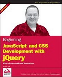Abbildung von: Beginning JavaScript and CSS Development with jQuery - Wrox Press