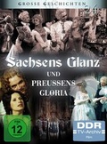 Cover: Sachsens Glanz und Preu&szlig;ens Gloria - Studio Hamburg Enterprises