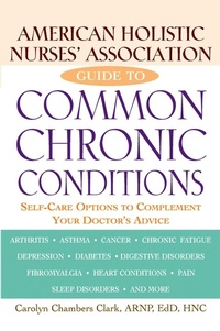 Enlarge image Cover: American Holistic Nurses' Association Guide to Common Chronic Conditions - Trade Paper Press
