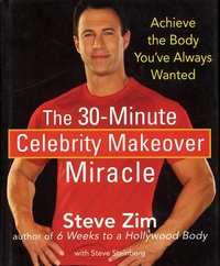 Abbildung von: The 30-Minute Celebrity Makeover Miracle - Turner Publishing Company