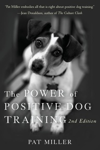 Enlarge image Cover: The Power of Positive Dog Training - Wiley