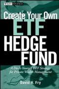 Cover: Create Your Own ETF Hedge Fund - Wiley